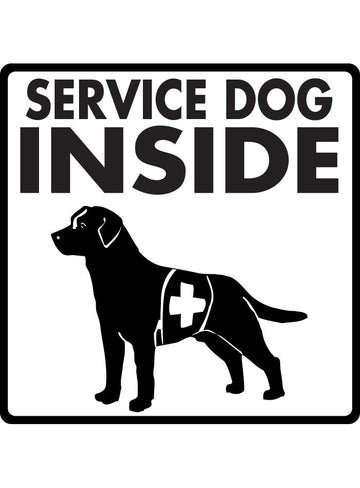 Service Dog Inside Aluminum Signs or Vinyl Sticker