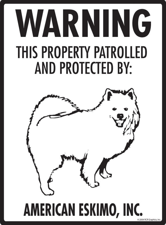 American Eskimo - Warning! Property Sign