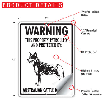 Australian Cattle Dog! Property Patrolled Aluminum Sign - 9x12 Inch, Weatherproof, Yard - 0