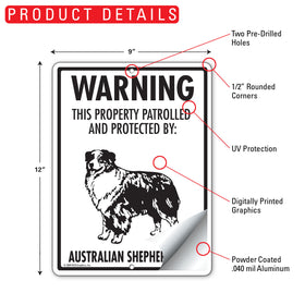 Australian Shepherd! Property Patrolled Sign (9" x 12") - 0