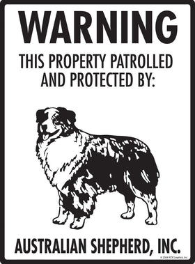 Australian Shepherd - Warning! Property Sign