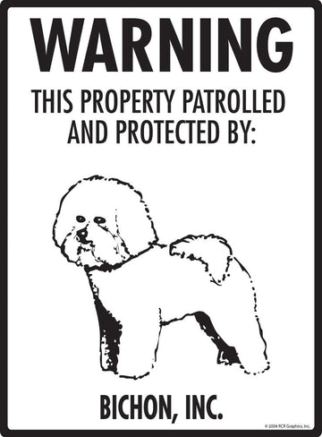 Bichon - Warning! Property Sign