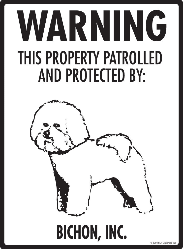 Bichon - Warning! Property Sign