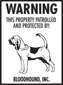 Bloodhound - Warning! Property Sign