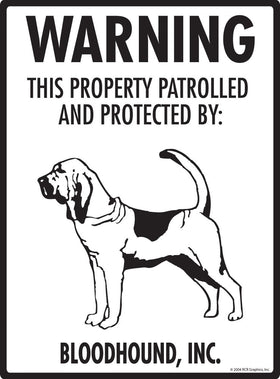 Bloodhound - Warning! Property Sign