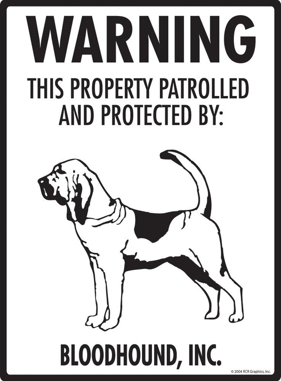 Bloodhound - Warning! Property Sign