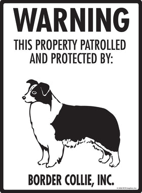 Border Collie - Warning! Property Sign