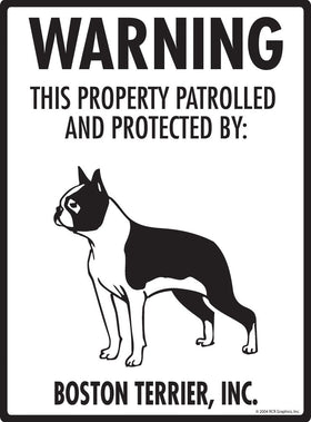 Boston Terrier - Warning! Property Sign