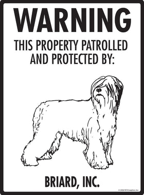 Briard - Warning! Property Sign