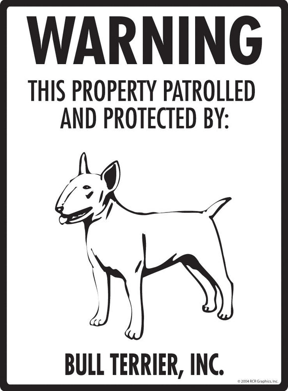 Bull Terrier - Warning! Property Sign
