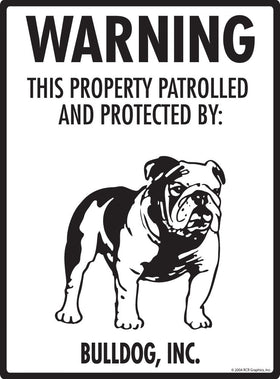 Bulldog - Warning! Property Sign