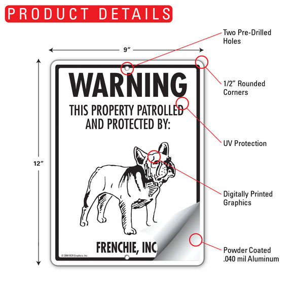 French Bulldog (Frenchie)! Property Patrolled Sign (9" x 12")