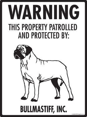 Bullmastiff - Warning! Property Sign