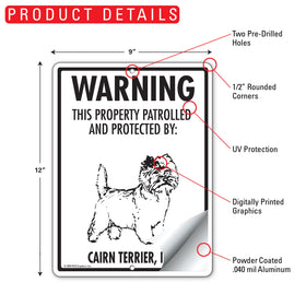Cairn Terrier! Property Patrolled Sign (9" x 12") - 0