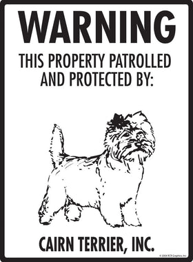 Cairn Terrier - Warning! Property Sign