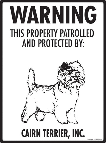 Cairn Terrier - Warning! Property Sign