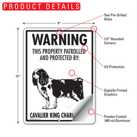 Cavalier King Charles! Property Patrolled Sign (9" x 12") - 0