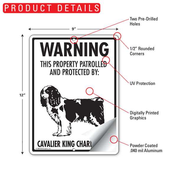 Cavalier King Charles! Property Patrolled Sign (9" x 12")