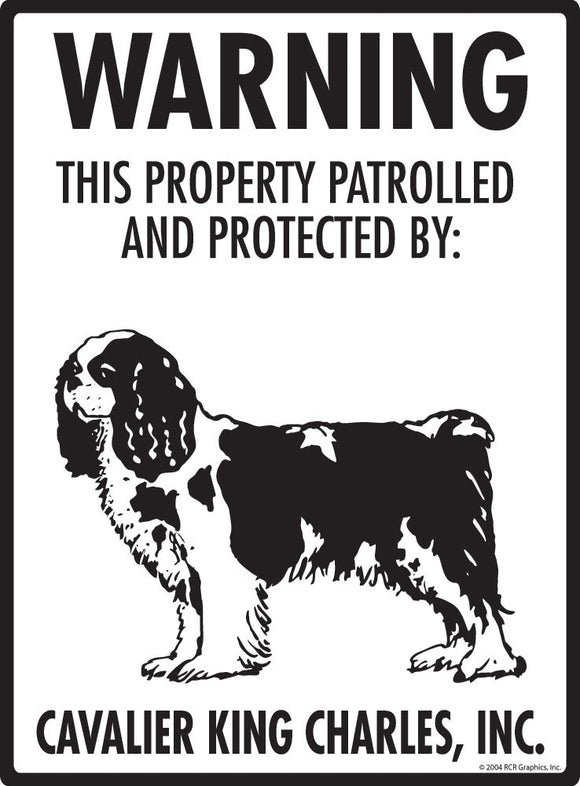 Cavalier King Charles - Warning! Property Sign