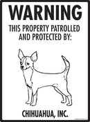 Chihuahua - Warning! Property Sign
