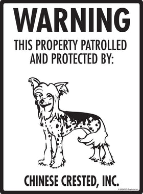 Chinese Crested - Warning! Property Sign