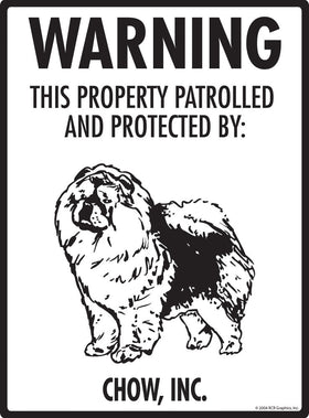 Chow - Warning! Property Sign