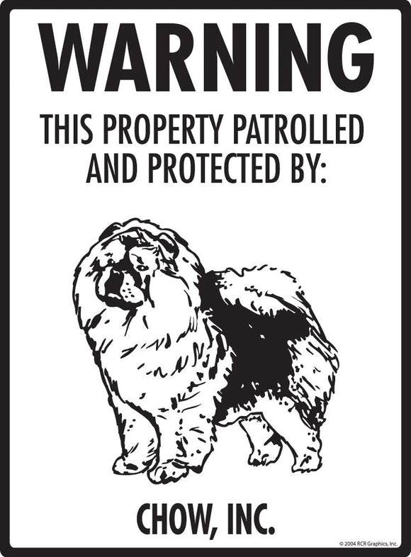 Chow - Warning! Property Sign