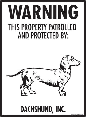 Dachshund - Warning! Property Sign