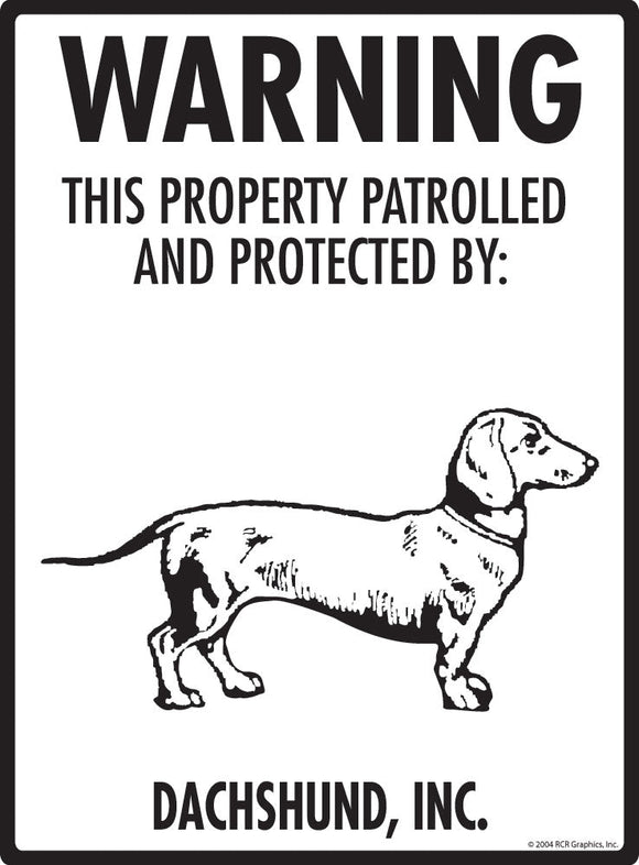 Dachshund - Warning! Property Sign