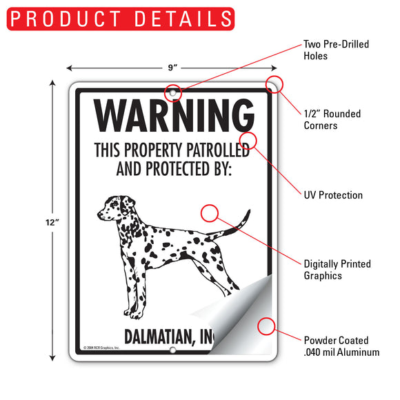 Dalmatian! Property Patrolled Sign (9" x 12")