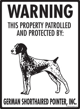 German Shorthaired Pointer - Warning! Property Sign