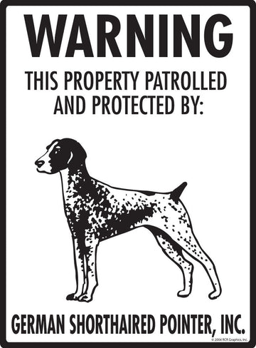 German Shorthaired Pointer - Warning! Property Sign