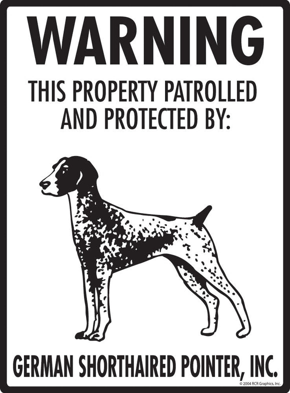 German Shorthaired Pointer - Warning! Property Sign