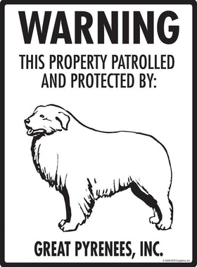 Great Pyrenees - Warning! Property Sign