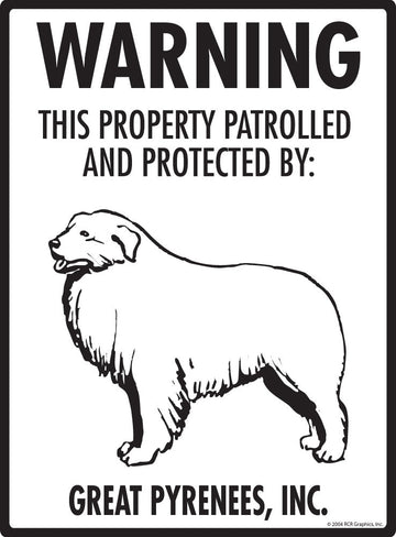 Great Pyrenees - Warning! Property Sign