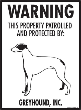Greyhound - Warning! Property Sign
