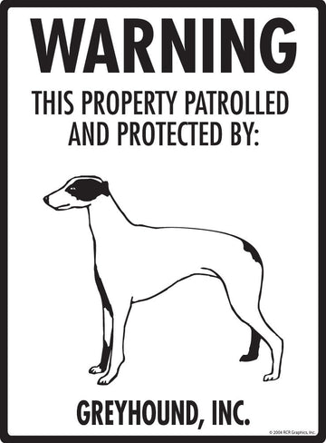 Greyhound - Warning! Property Sign