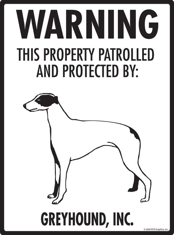 Greyhound - Warning! Property Sign
