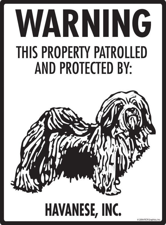 Havanese - Warning! Property Sign
