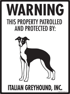 Italian Greyhound - Warning! Property Sign