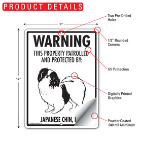 Japanese Chin! Property Patrolled Sign (9" x 12") - 0