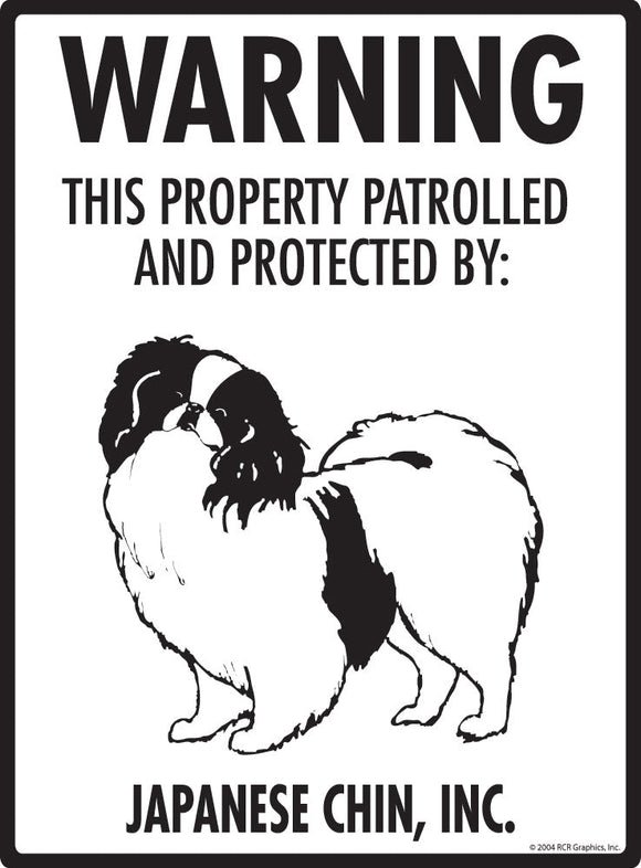 Japanese Chin - Warning! Property Sign