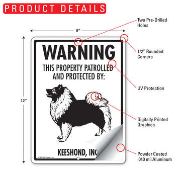 Keeshond! Property Patrolled Aluminum Sign - 9x12 Inch, Weatherproof Yard - 0