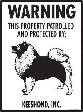 Keeshond - Warning! Property Sign