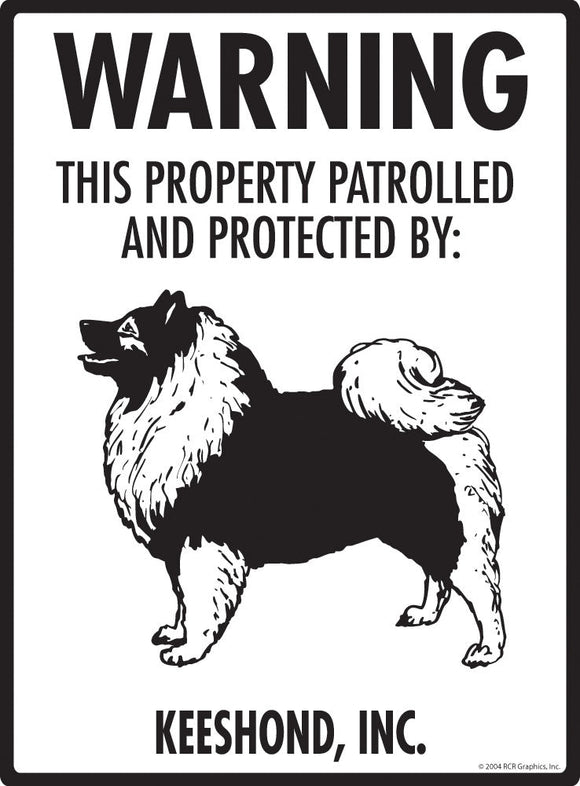 Keeshond - Warning! Property Sign