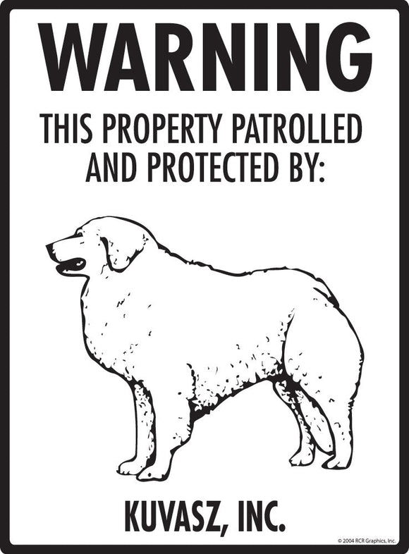 Kuvasz - Warning! Property Sign