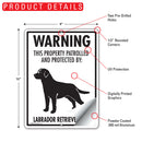Labrador Retriever! Property Patrolled Sign (9" x 12")-2