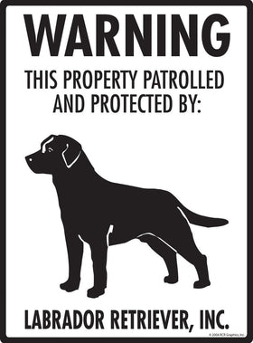 Labrador - Warning! Property Sign