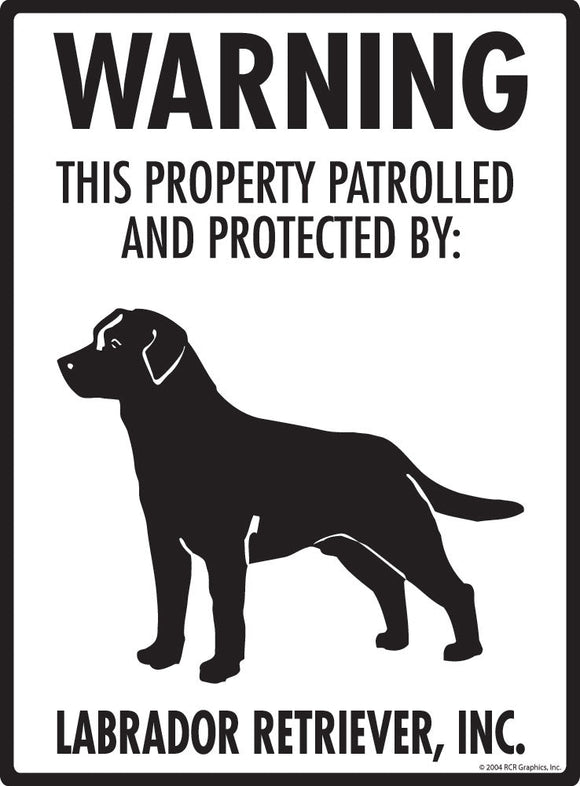 Labrador - Warning! Property Sign