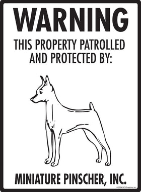 Miniature Pinscher - Warning! Property Sign